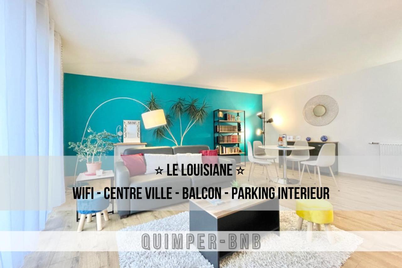 La Louisiane - Confort - Wifi - Parking Prive - Terrasse - Centre Ville Quimper Exteriér fotografie